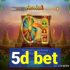 5d bet